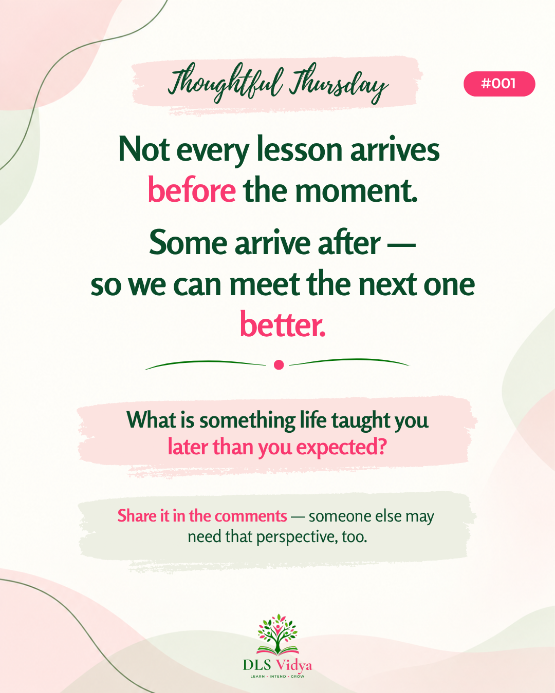 Not every lesson arrives before the moment. Some arrive after so we can meet the next one better